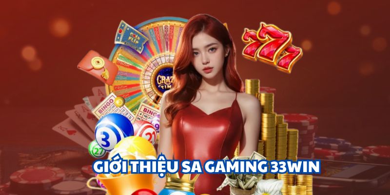 Phổ quát thông tin SA Gaming 33win