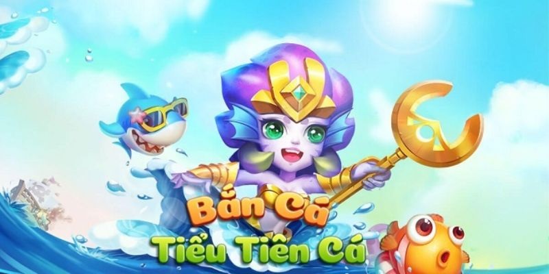 Bắn cá tiểu tiên