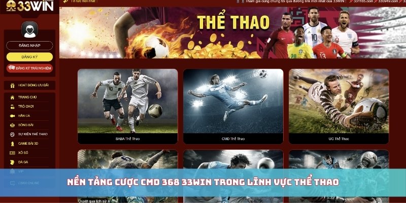 Nền tảng cược CMD 368 33WIN trong lĩnh vực thể thao